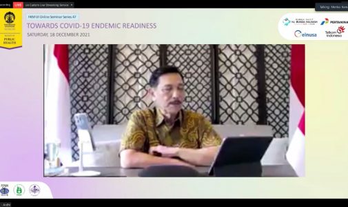 Menteri Koordinator Kemaritiman dan Investasi Republik Indonesia Hadiri Seminar Online FKM Seri 47: Towards Covid-19 Endemic Readiness