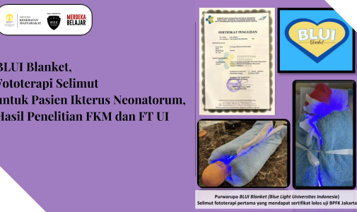 BLUI Blanket, Fototerapi Selimut untuk Pasien Ikterus Neonatorum, Hasil Penelitian FKM dan FT UI